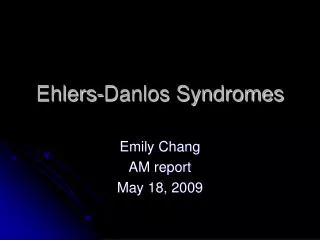 Ehlers-Danlos Syndromes