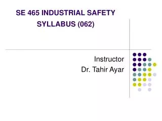 SE 465 INDUSTRIAL SAFETY SYLLABUS (062)