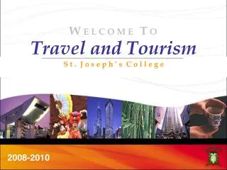 Travel and Tourism S t . J o s e p h ’ s C o l l e g e