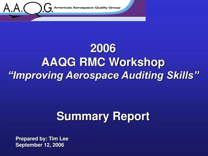 2006 aaqg rmc workshop improving aerospace auditing skills summary report
