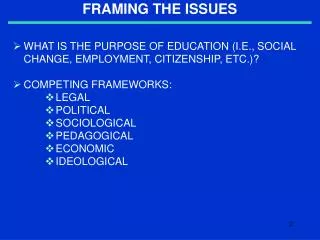 FRAMING THE ISSUES