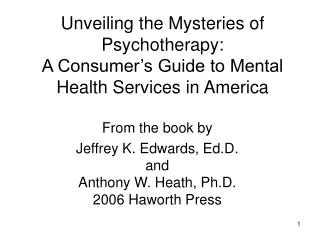 Unveiling the Mysteries of Psychotherapy: A Consumer’s Guide to Mental Health Services in America