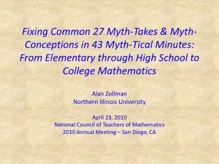 Fixing Common 27 Myth-Takes &amp; Myth-Conceptions in 43 Myth-Tical Minutes: From Elementary through High School to Col
