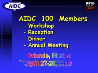 AIDC 100 Members Workshop Reception Dinner Annual Meeting