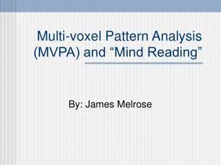 Multi-voxel Pattern Analysis (MVPA) and “Mind Reading”