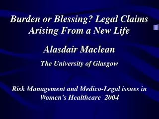 Burden or Blessing? Legal Claims Arising From a New Life