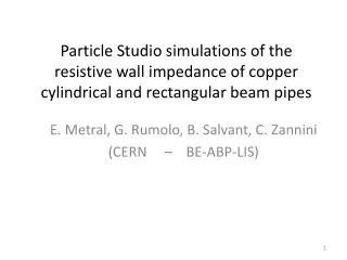 Particle Studio simulations of the resistive wall impedance of copper cylindrical and rectangular beam pipes