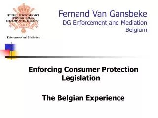 Fernand Van Gansbeke DG Enforcement and Mediation Belgium