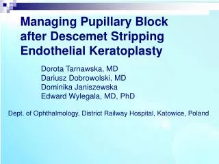 Managing Pupillary Block after Descemet Stripping Endothelial Keratoplasty