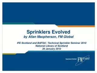 Sprinklers Evolved by Allan Macpherson, FM Global