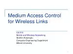 Medium Access Control for Wireless Links