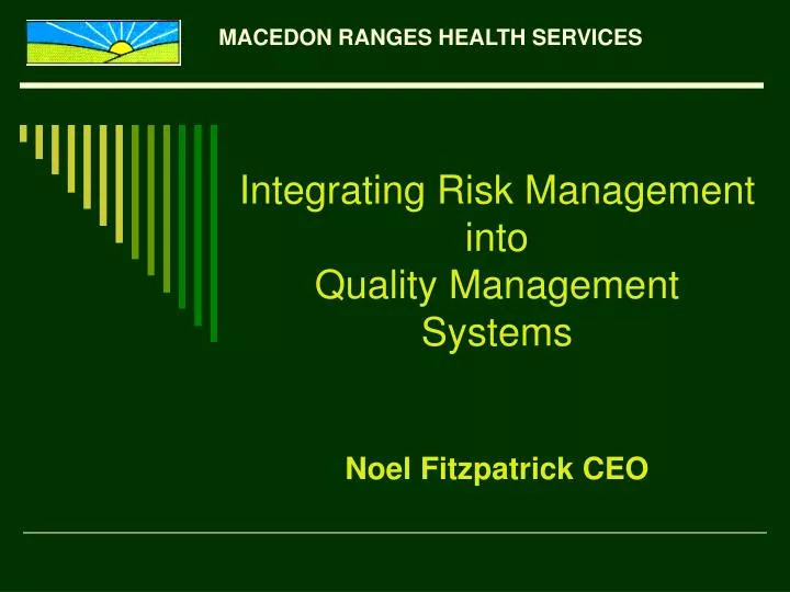 integrating risk management into quality management systems noel fitzpatrick ceo