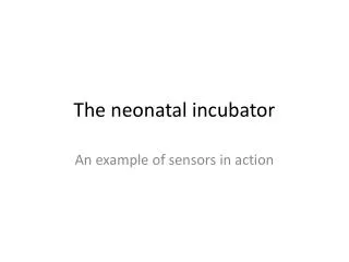 The neonatal incubator