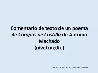 Comentario de texto de un poema de Campos de Castilla de Antonio Machado (nivel medio)