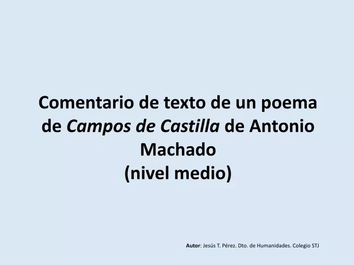 comentario de texto de un poema de campos de castilla de antonio machado nivel medio