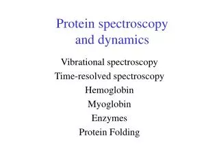 Protein spectroscopy and dynamics