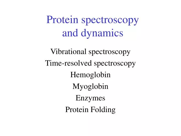 protein spectroscopy and dynamics