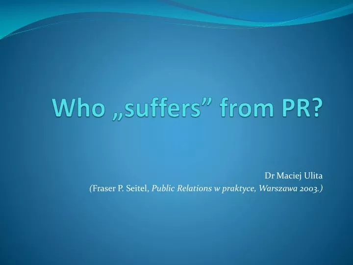 who suffers from pr