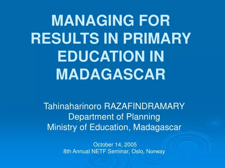 managing for results in primary education in madagascar