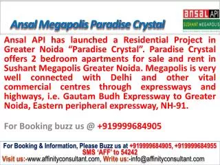 Ansal Megapolis Paradise Crystal @09999684905 Greater Noida