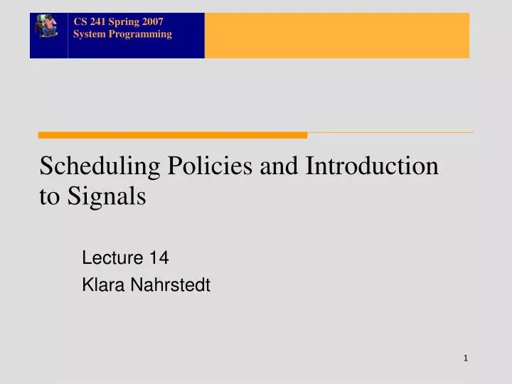 scheduling policies and introduction to signals