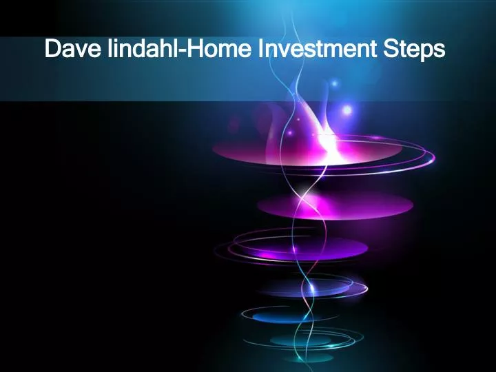 dave lindahl home investment steps