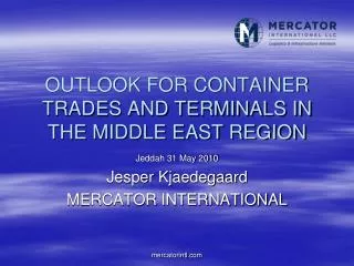 OUTLOOK FOR CONTAINER TRADES AND TERMINALS IN THE MIDDLE EAST REGION