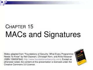C HAPTER 15 MACs and Signatures