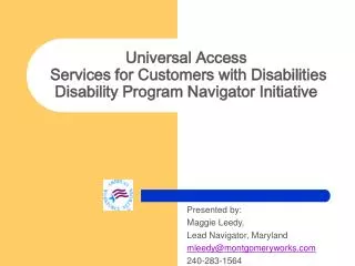 Universal Access Services for Customers with Disabilities Disability Program Navigator Initiative