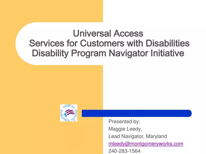 universal access services for customers with disabilities disability program navigator initiative