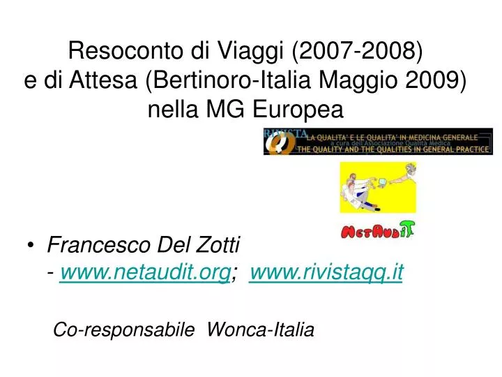 resoconto di viaggi 2007 2008 e di attesa bertinoro italia maggio 2009 nella mg europea