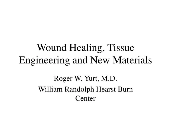 wound healing tissue engineering and new materials