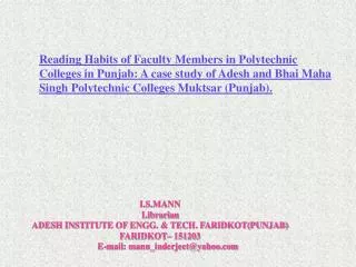 I.S.MANN Librarian ADESH INSTITUTE OF ENGG. &amp; TECH. FARIDKOT(PUNJAB) FARIDKOT– 151203 E-mail: mann_inderjeet