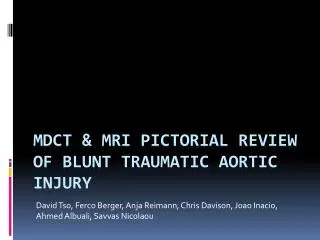 MDCT &amp; MRI Pictorial review of Blunt traumatic aortic injury