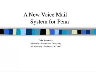 A New Voice Mail System for Penn