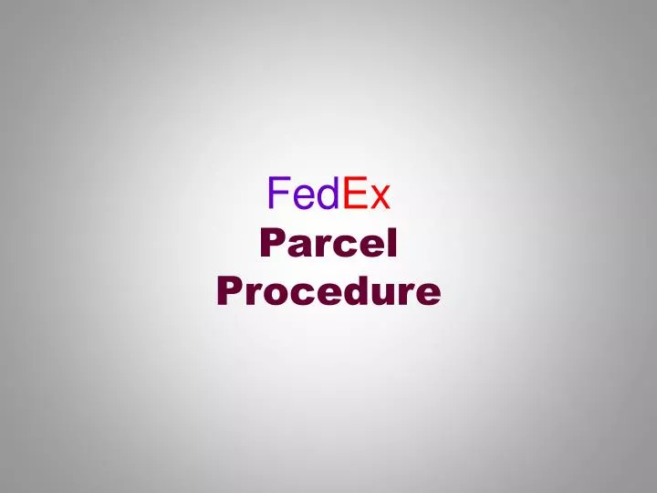 fed ex parcel procedure