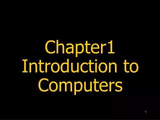 Chapter1 Introduction to Computers