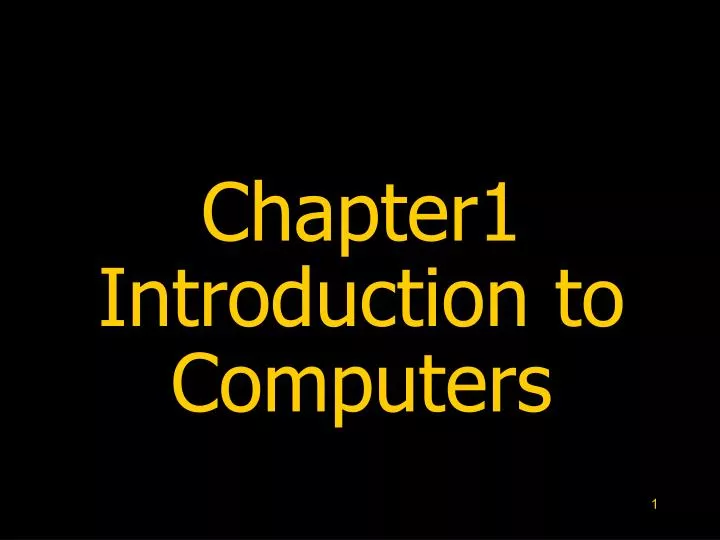 chapter1 introduction to computers