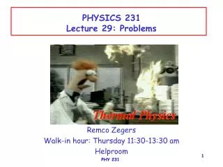 PHYSICS 231 Lecture 29: Problems