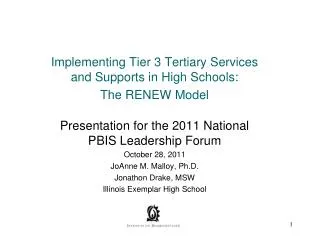 Implementing Tier 3 Tertiary Services and Supports in High Schools: The RENEW Model Presentation for the 2011 National P