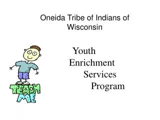 Youth 	Enrichment 		Services 			Program