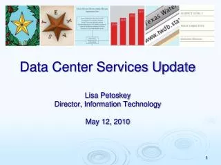 Data Center Services Update Lisa Petoskey Director, Information Technology May 12, 2010