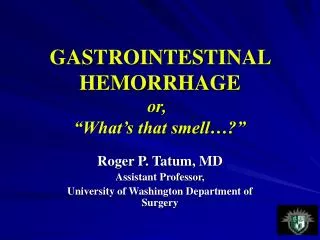 GASTROINTESTINAL HEMORRHAGE