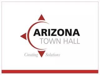 HOW THE ARIZONA TOWN HALL IS LIKE THE BLIND MEN AND THE ELEPHANT