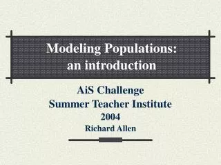 AiS Challenge Summer Teacher Institute 2004 Richard Allen