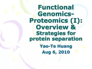 Functional Genomics-Proteomics (I): Overview &amp; Strategies for protein separation