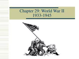 Chapter 29: World War II 1933-1945