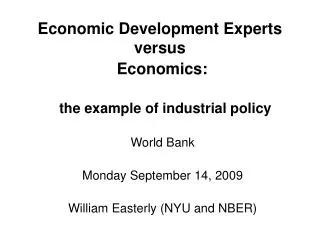 Economic Development Experts versus Economics:
