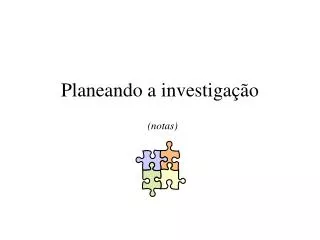 planeando a investiga o