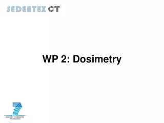 WP 2: Dosimetry